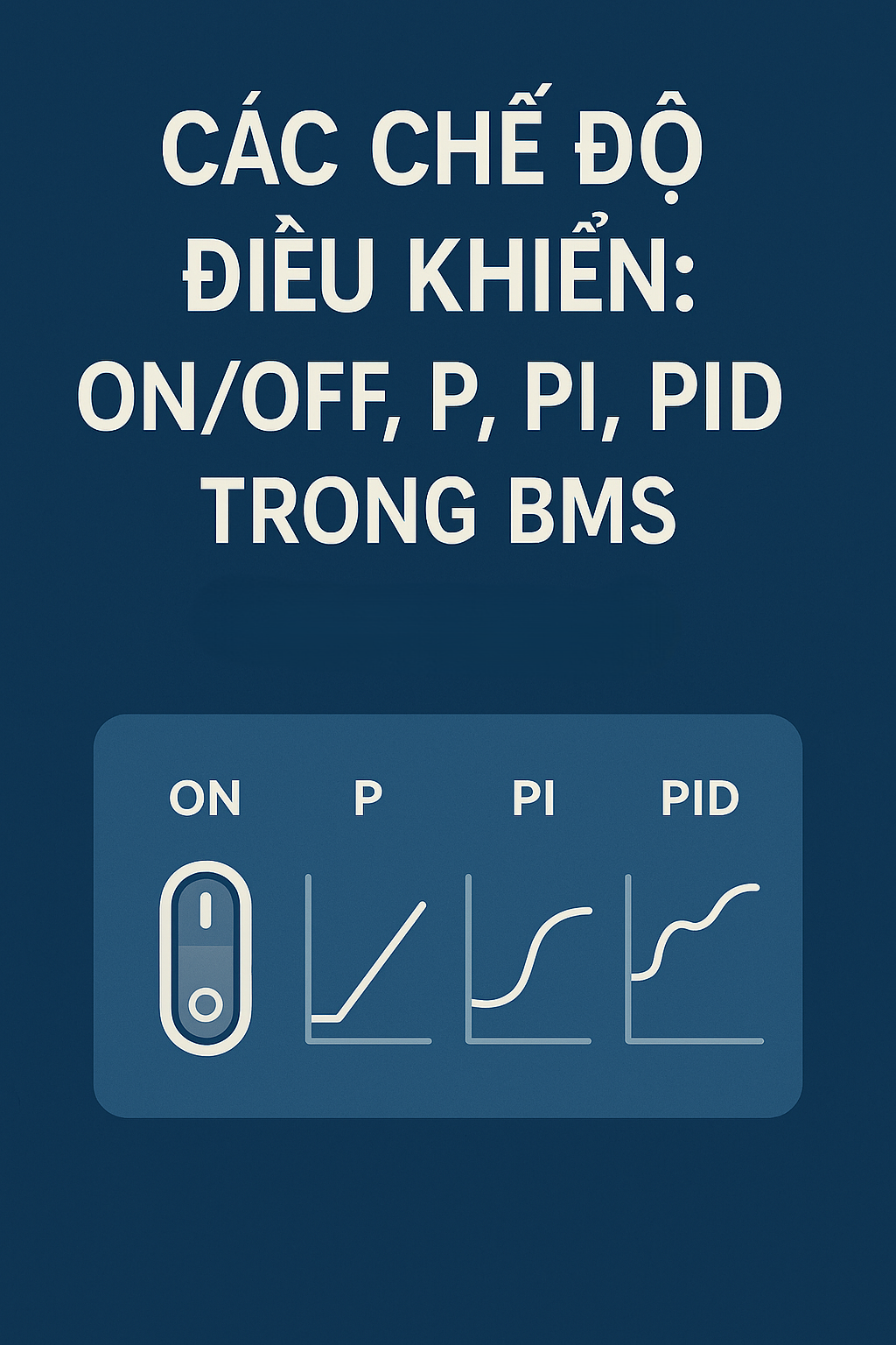 Chế độ điều khiển BMS: Phân tích 5 phương thức điều khiển chuyên sâu