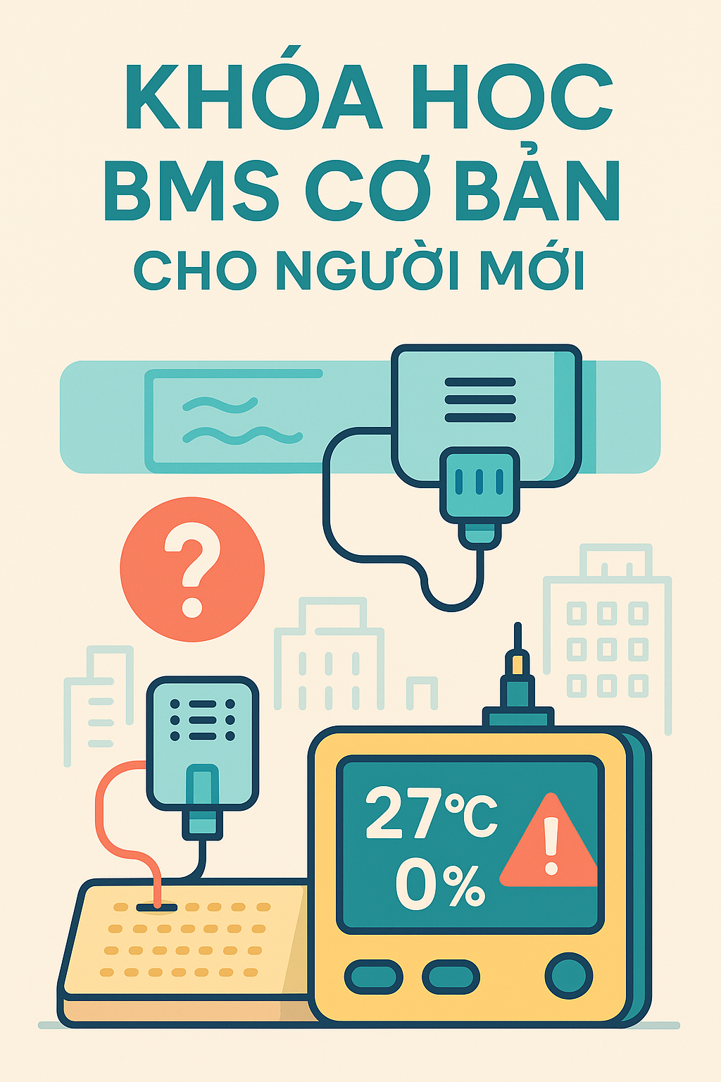 Khóa Học BMS Cơ Bản | Khóa Học về Tự Động Hóa Toà Nhà, Dành cho Người Mới
